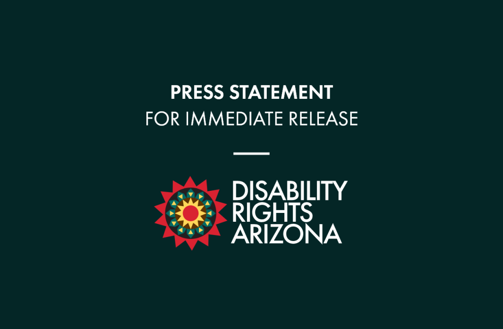 Preseving Rights Press Release Archives - Disability Rights Arizona